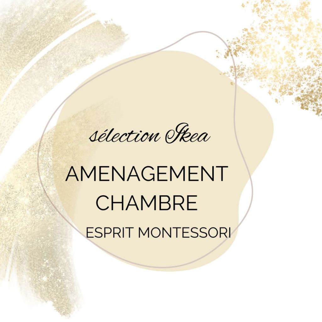 AMENAGEMENT CHAMBRE – ESPRIT&nbsp;MONTESSORI